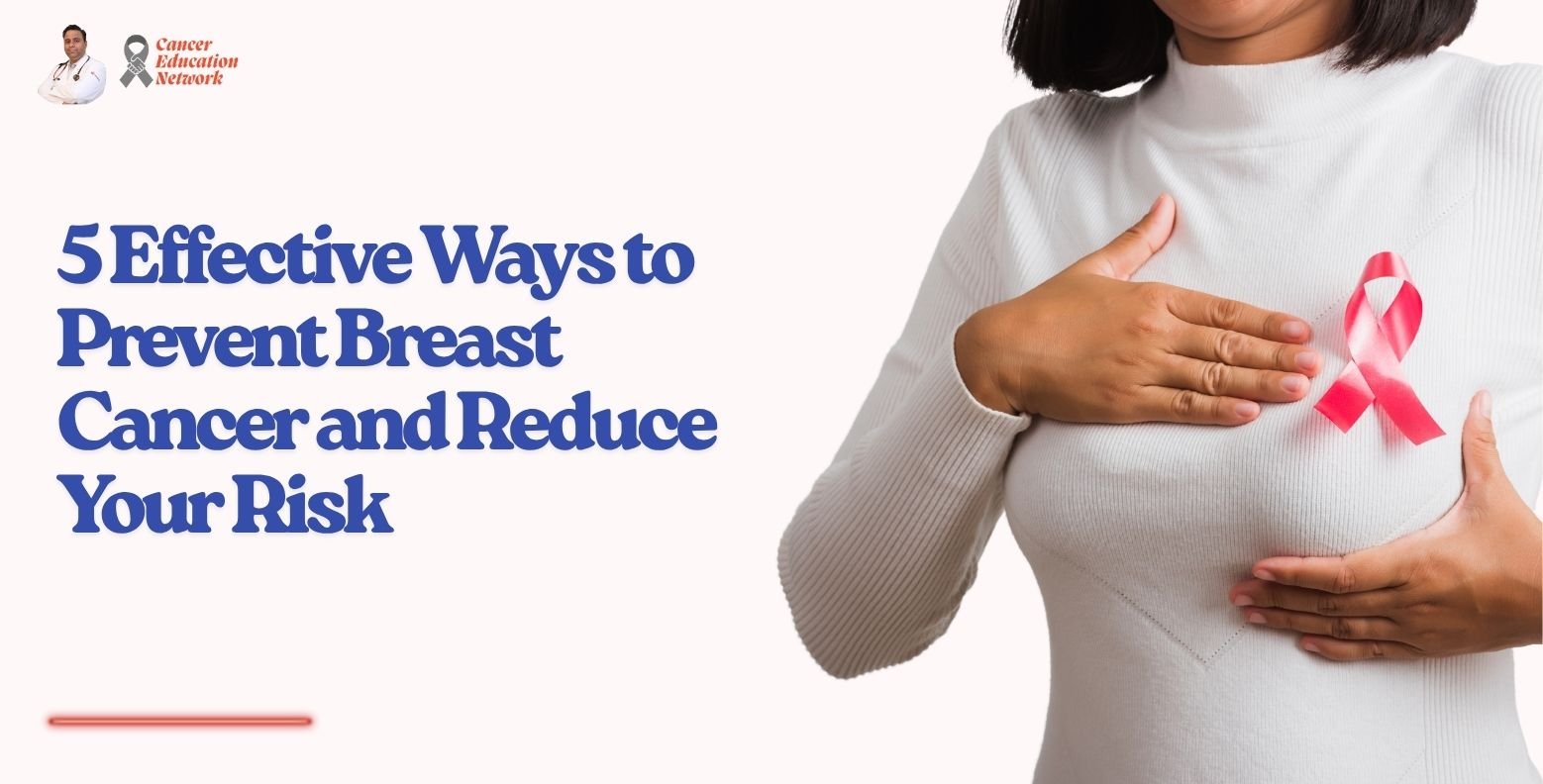  5 ways to prevent breast cancer