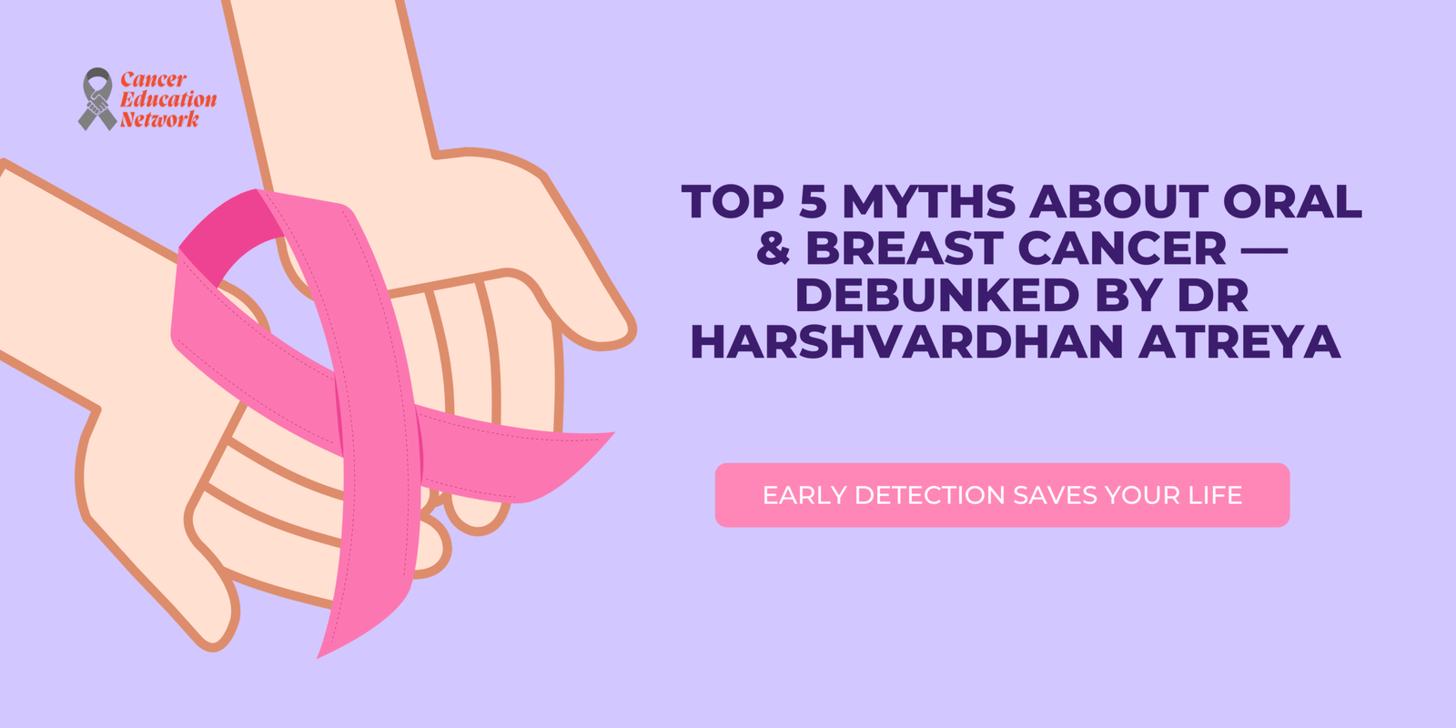 Debunking oral and breast cancer myths in rural India with expert guidance from Dr Harshvardhan Atreya, cancer specialist in Lucknow